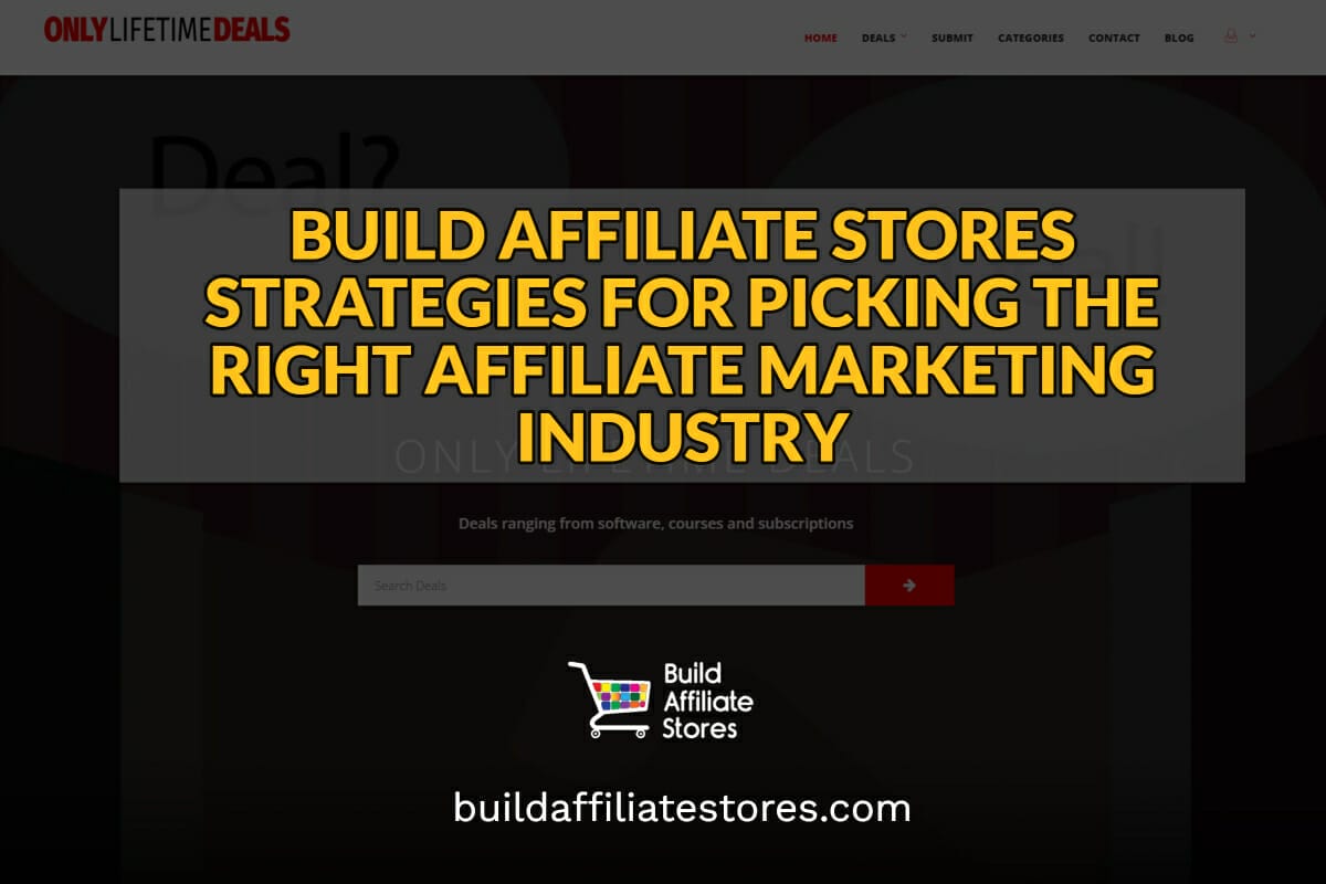 BUILD AFFILIATE STORES STRATEGIES FOR PICKING THE RIGHT AFFILIATE MARKETING INDUSTRY header