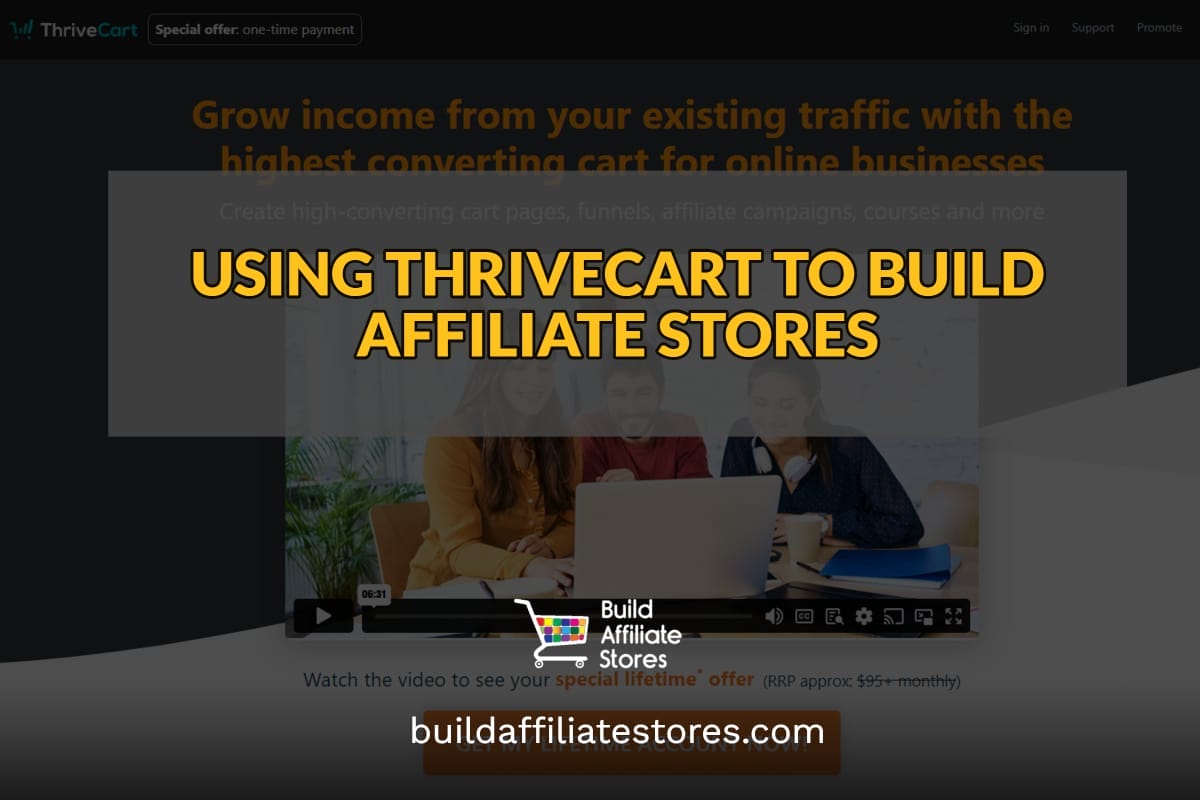 Build Affiliate Stores USING THRIVECART TO BUILD AFFILIATE STORES