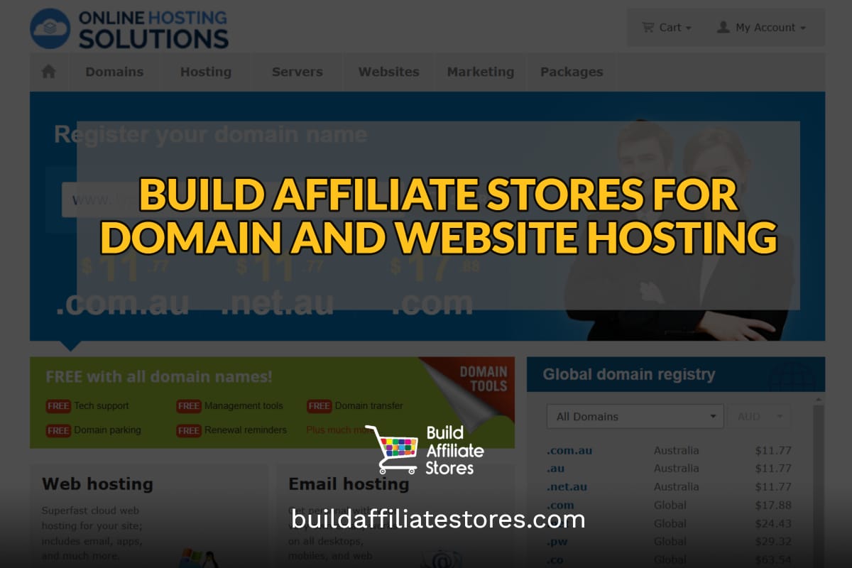 BUILD AFFILIATE STORES FOR DOMAIN AND WEBSITE HOSTING