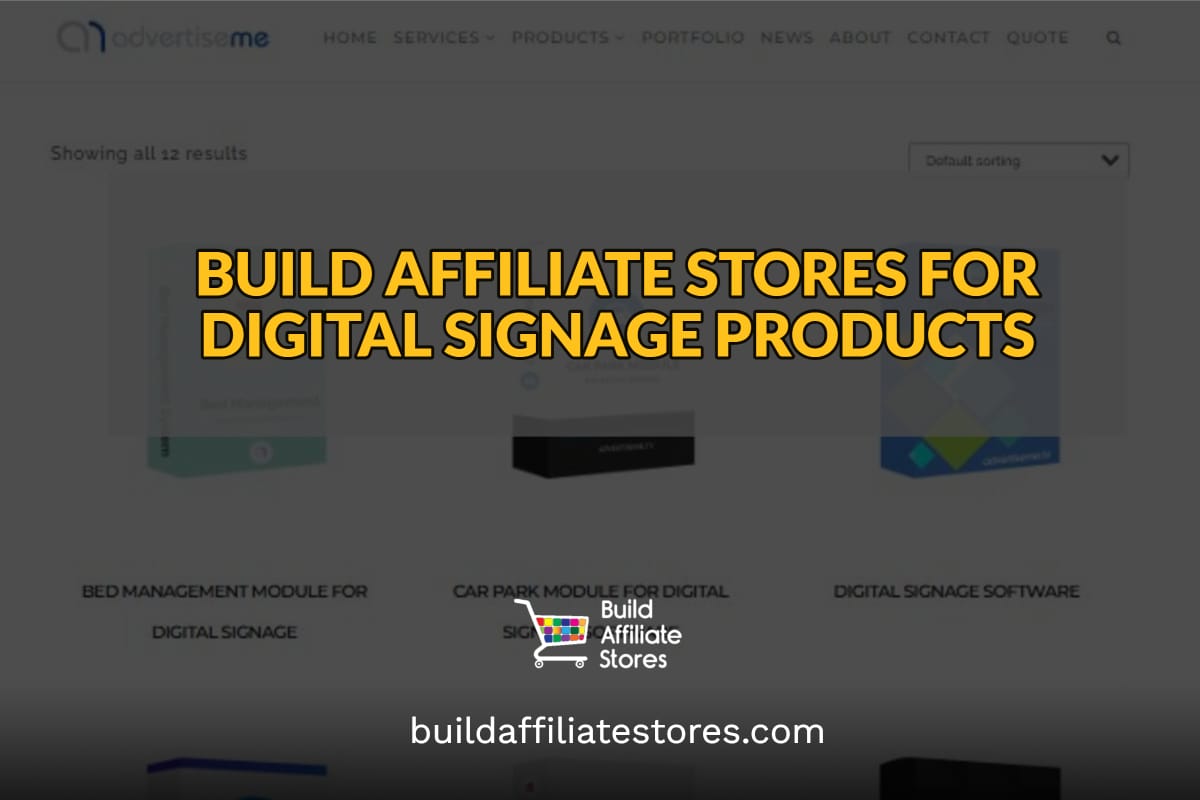 Build Affiliate Stores For Digital Signage